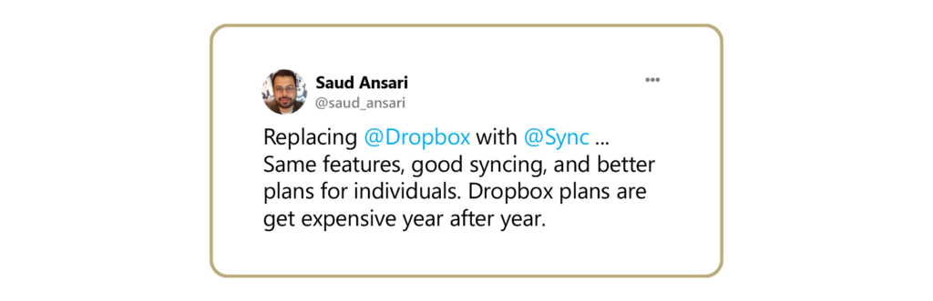 A tweet about replacing Dropbox with Sync and getting the same features for a better price.